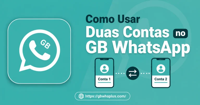 Como Usar Duas Contas no GB WhatsApp